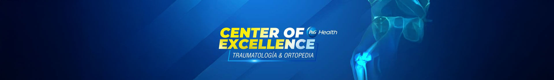 CENTER OF EXCELLENCE, Traumatología & Ortopedia